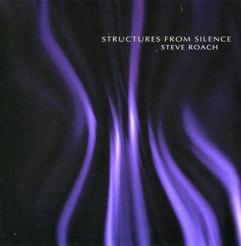 Steve Roach - Structures from Silence (2001 Edt)