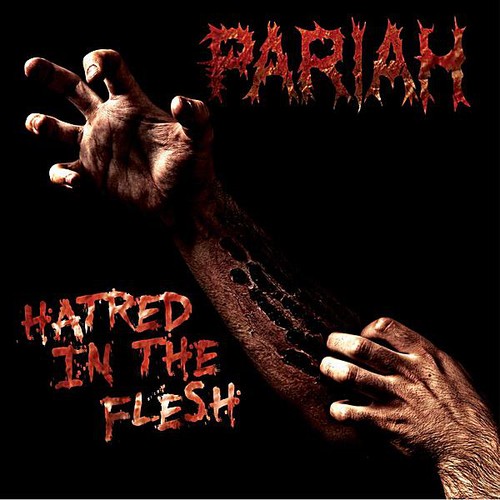 Pariah - Hatred in the Flesh