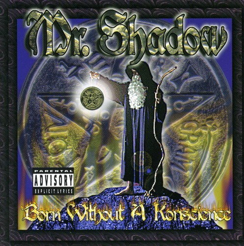 Mr. Shadow - Born with a Konscience