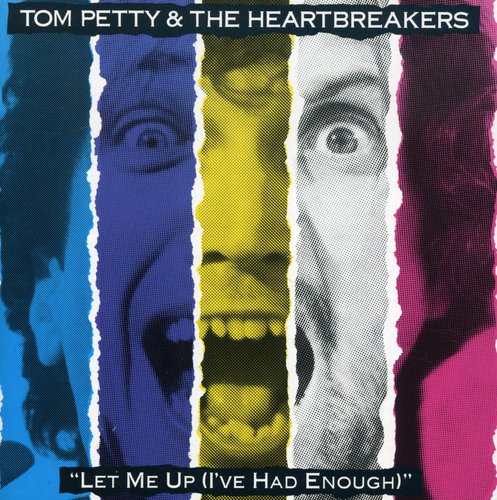 Tom Petty & The Heartbreakers - Let Me Up I've Had Enough