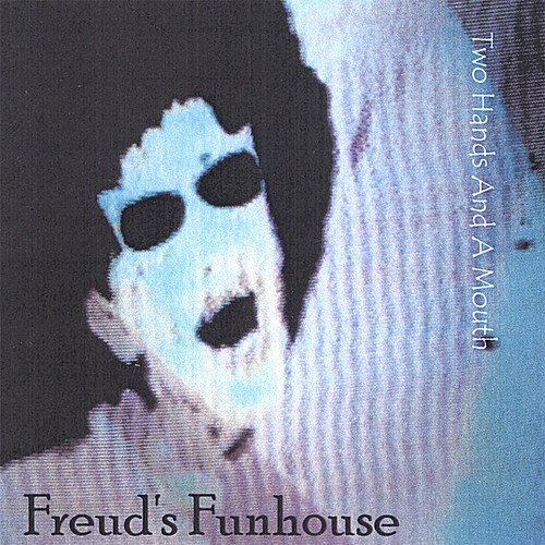Two Hands - Freud's Funhouse
