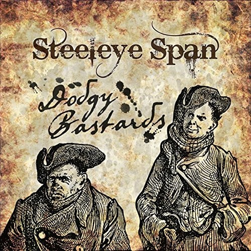 Steeleye Span - Dodgy Bastards