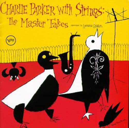 Charlie Parker - With Strings: Master Takes