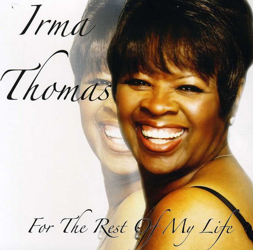 Irma Thomas - For the Rest of My Life