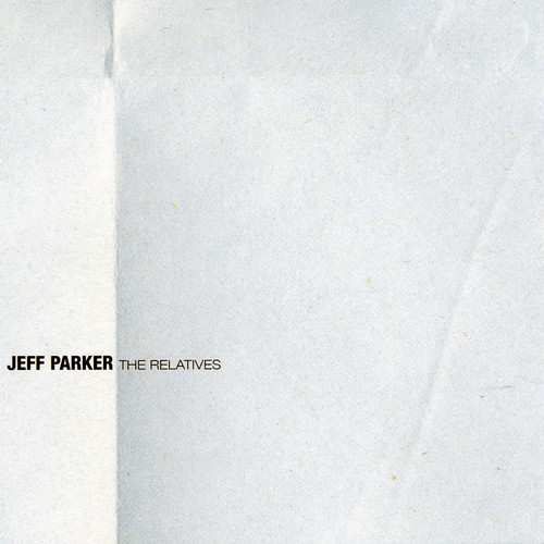 Jeff Parker - Relatives