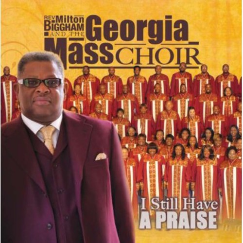Georgia Mass Choir - I Still Have A Praise