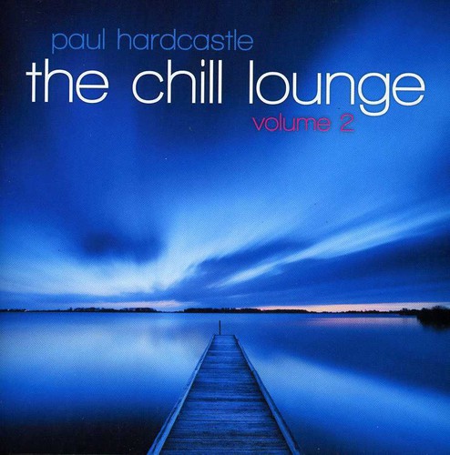 Paul Hardcastle - Chill Lounge 2