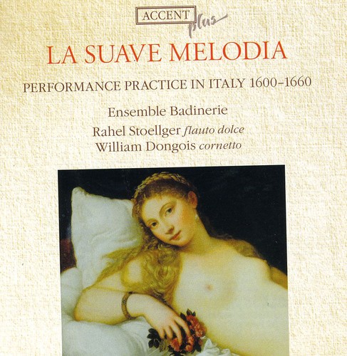 Suave Melodia: Auffuhrungspraxis in Italien 1600