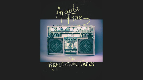 Arcade Fire - The Reflektor Tapes [Blu-ray]