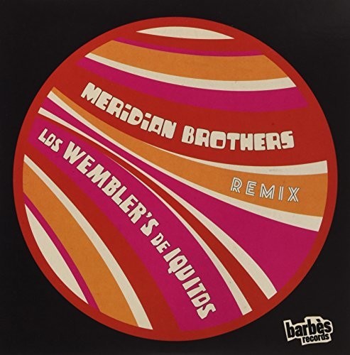 Meridian Brothers Remix
