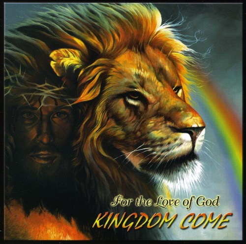 Kingdom Come - For The Love Of God