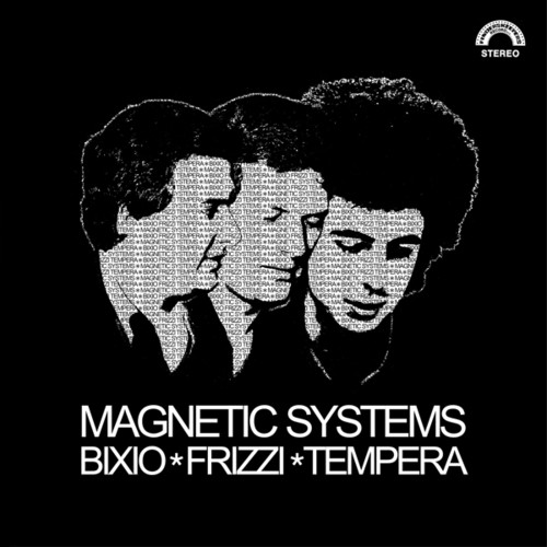 Bixio / Frizzi / Tempera - Magnetic Systems