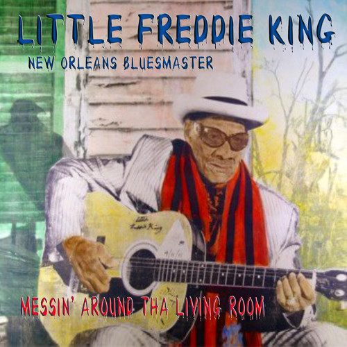 Freddie King - Messin Around Tha Living Room