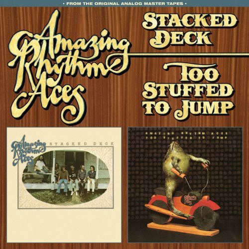 Amazing Rhythm Aces - Stacked Deck / Too Stuffed to Jump