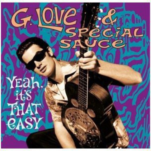 G. Love & Special Sauce - Yeah It's That Easy