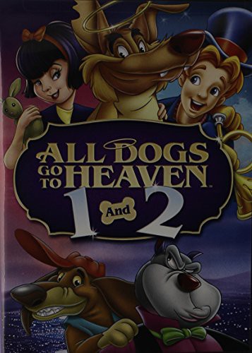 All Dogs Go to Heaven 1 & 2