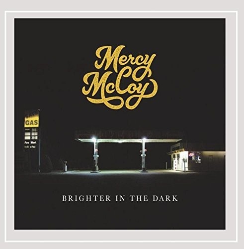 Mercy McCoy - Brighter in the Dark