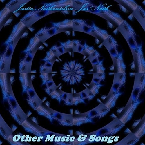 Justin Nathanielson - Other Music And Songs
