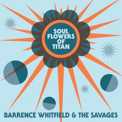 Barrence Whitfield & The Savages - Soul Flowers Of Titan [LP]