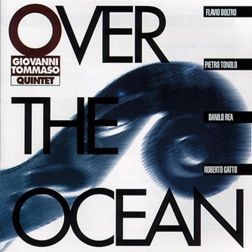 Giovanni Tommaso - Over the Ocean