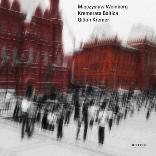 Kremer / Kremerata Baltica - Mieczyslaw Weinberg