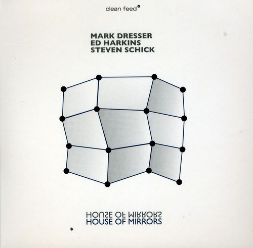 Mark Dresser - House Of Mirrors [Import]