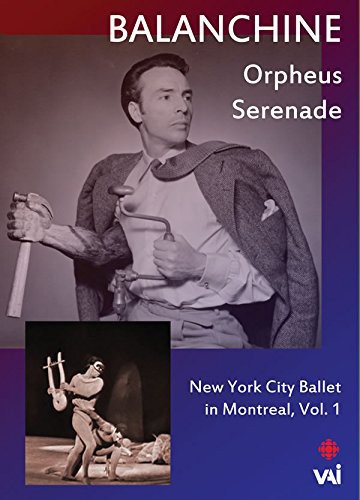 Balanchine: New York City Ballet in Montreal: Volume 1