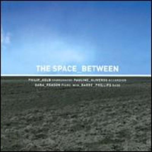 Pauline Oliveros - Space Between with Barre Phillips