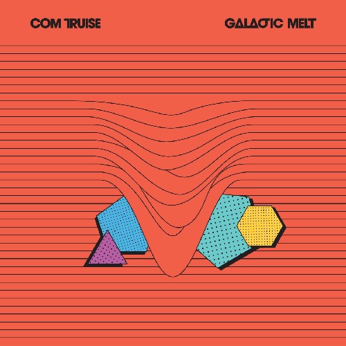 Com Truise - Galactic Melt [Vinyl]