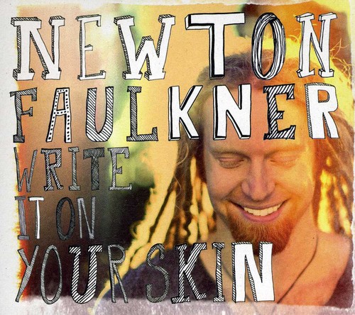 Newton Faulkner - Write It on Your Skin