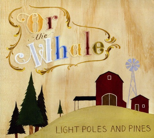 Or The Whale - Light Poles and Pines