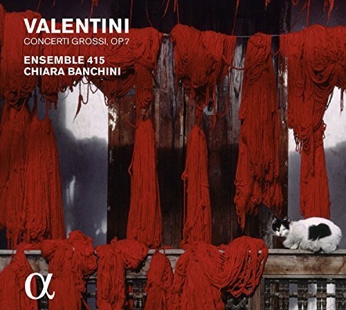 Valentini: Concerti Grossi Op. 7