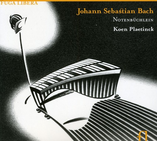 J.S. Bach - Notenbuchlein: The Little Notebook [Digipak]