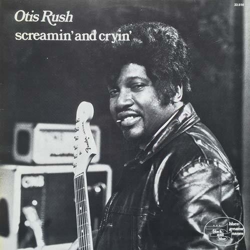 Otis Rush - Screamin & Cryin [Remastered] (Jpn)