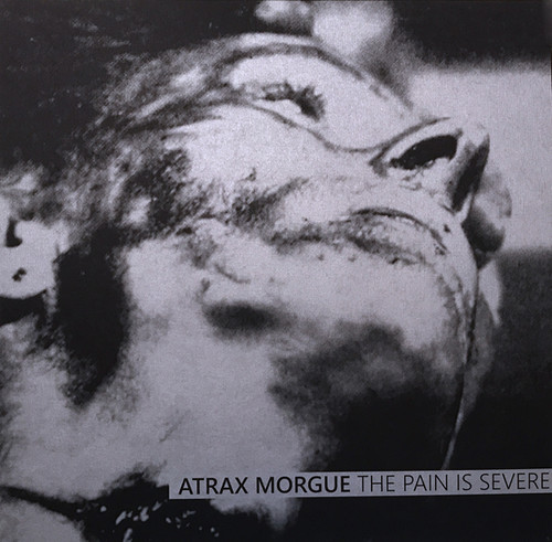 Atrax Morgue - Pain Is Severe