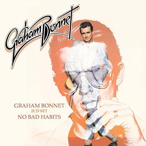 Graham Bonnet - Graham Bonnet / No Bad Habits: Expanded Deluxe