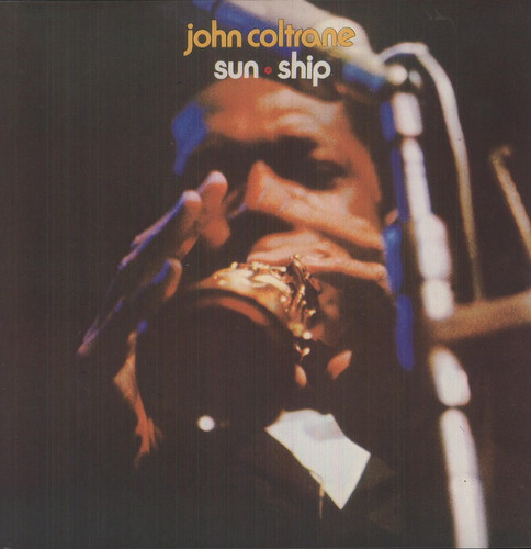 John Coltrane - Sun Ship [Reissue]