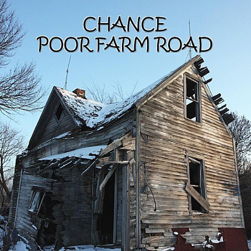 Chance - Poor Farm Road