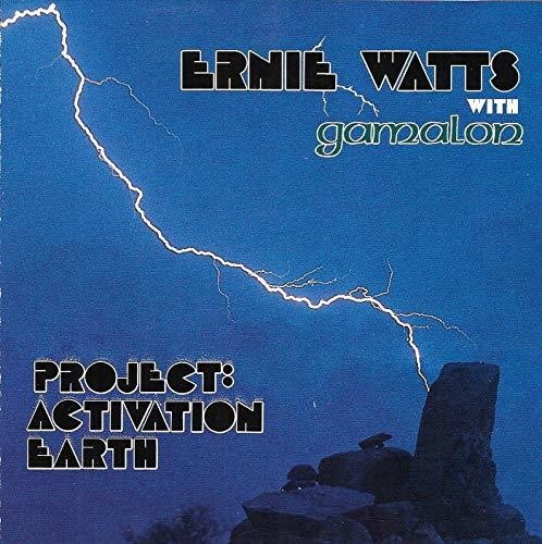 Ernie Watts  / Gamalon - Project: Activation Earth