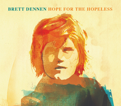 Brett Dennen - Hope For The Hopeless