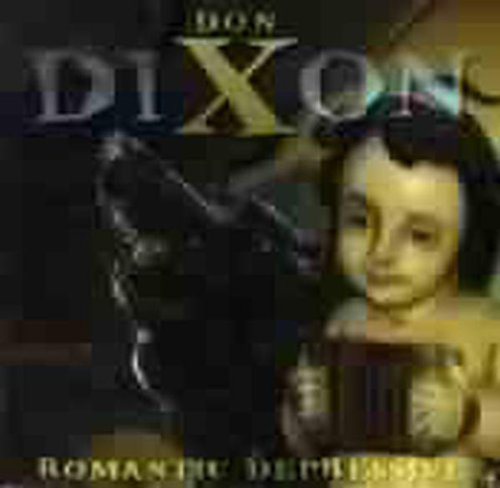 Don Dixon - Romantic Depressive