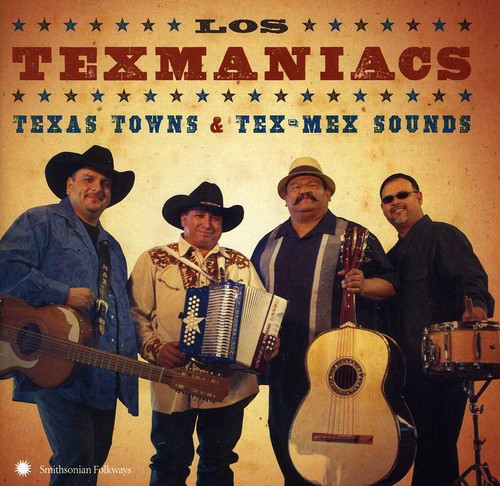 Los Texmaniacs - Texas Towns and Tex-Mex Sounds