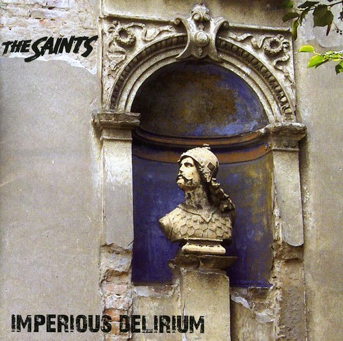 The Saints - Imperious Delirium [Import]