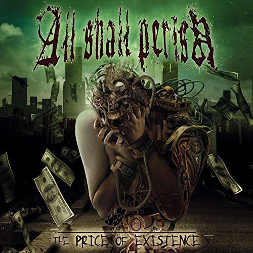 All Shall Perish - Price of Existence