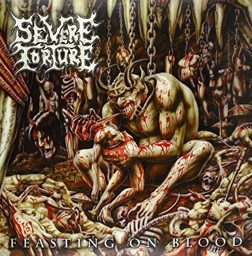 Severe Torture - Feasting On Blood (Uk)