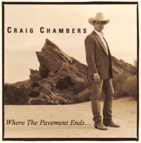 Craig Chambers - Where the Pavement Ends