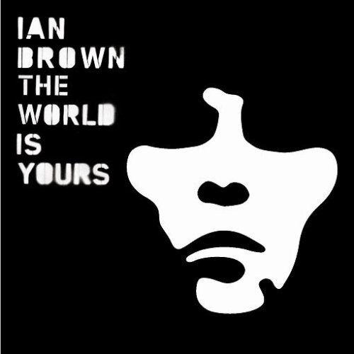 Ian Brown - World Is Yours [Import]
