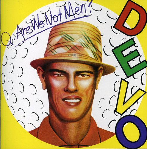 Devo - Q: Are We Not Men