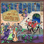 Lost Cuban Trios of Casa Marina