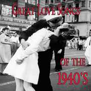 Great Love Songs of the 1940's /  Various